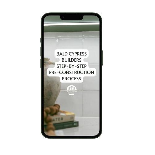 Our Design Build Process | Bald Cypress Builders